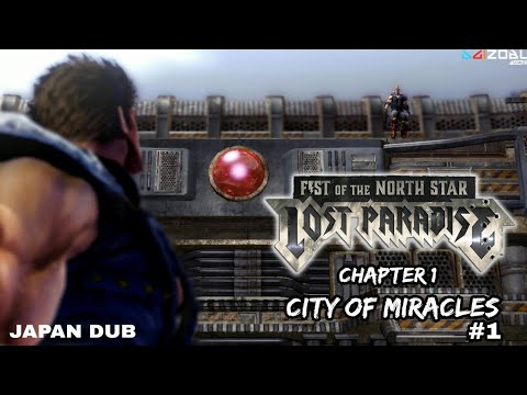 Fist of the North Star Lost Paradise Chapter 1 - City of Miracles part 1 (Japan Dub)