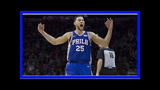 The process is over: ben simmons and the 76ers have arrived