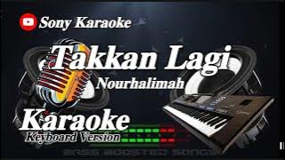 KARAOKE DANGDUT TAKKAN LAGI NOER HALIMAH