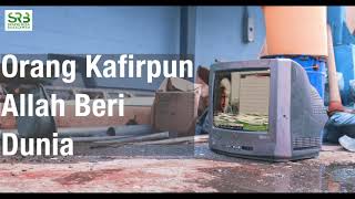 Orang Kafirpun Allah Beri Dunia - Ustadz Dr. Syafiq Riza Basalamah, M.A.