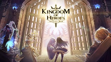 Kingdom of Heroes :Tactics war Gameplay - Android - Part2