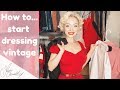 How To Start Dressing Vintage | Tips & Tricks, Makeup & Where To Shop