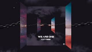 Katy Rise - We Are One (Original Mix)