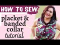 How to sew: placket, mandarin collar.  Presto Tunic (Love Notions).  Collab. with Dorothy's Daughter