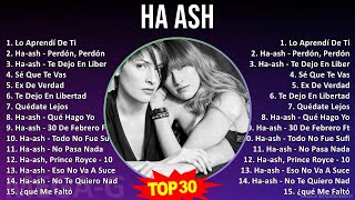 H a A s h MIX Best Songs, Grandes Exitos ~ 2000s Music ~ Top Latin, Latin Pop, Rock en Español M...