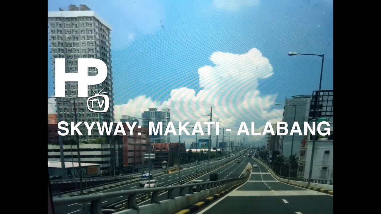 Skyway Makati to Alabang Drive by HourPhilippines.com - YouTube