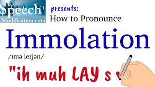 How to Pronounce Immolation