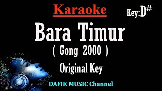 Download Lagu Bara Timur (Karaoke) Gong 2000 Nada Asli /Original key D# MP3 Download Lagu Bara Timur (Karaoke) Gong 2000 Nada Asli /Original key D# MP3