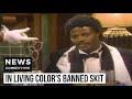 What Happened To This Banned In Living Color Skit? - CH News