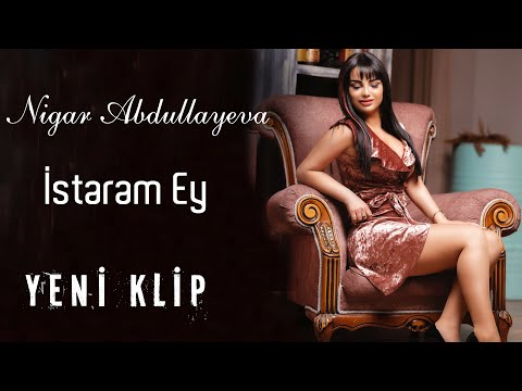 Nigar Abdullayeva - İsterem ey (Official Klip)