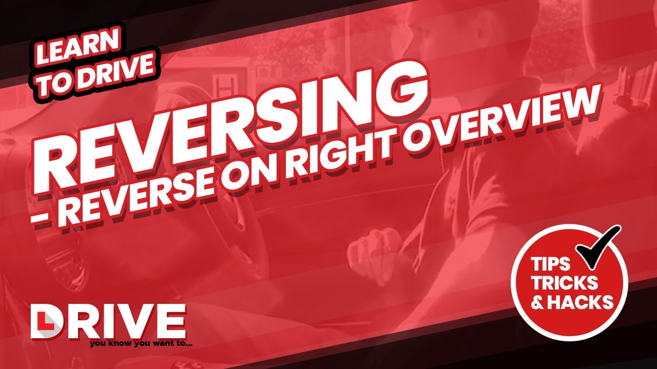 Reverse on Right Overview | Learn to Drive | DRIVE - YouTube