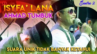 Suara Unik Skil - ISYFA' LANA - Cover By: Ahmad Tumbuk - Majelis Attaufiq Terbaru 2020