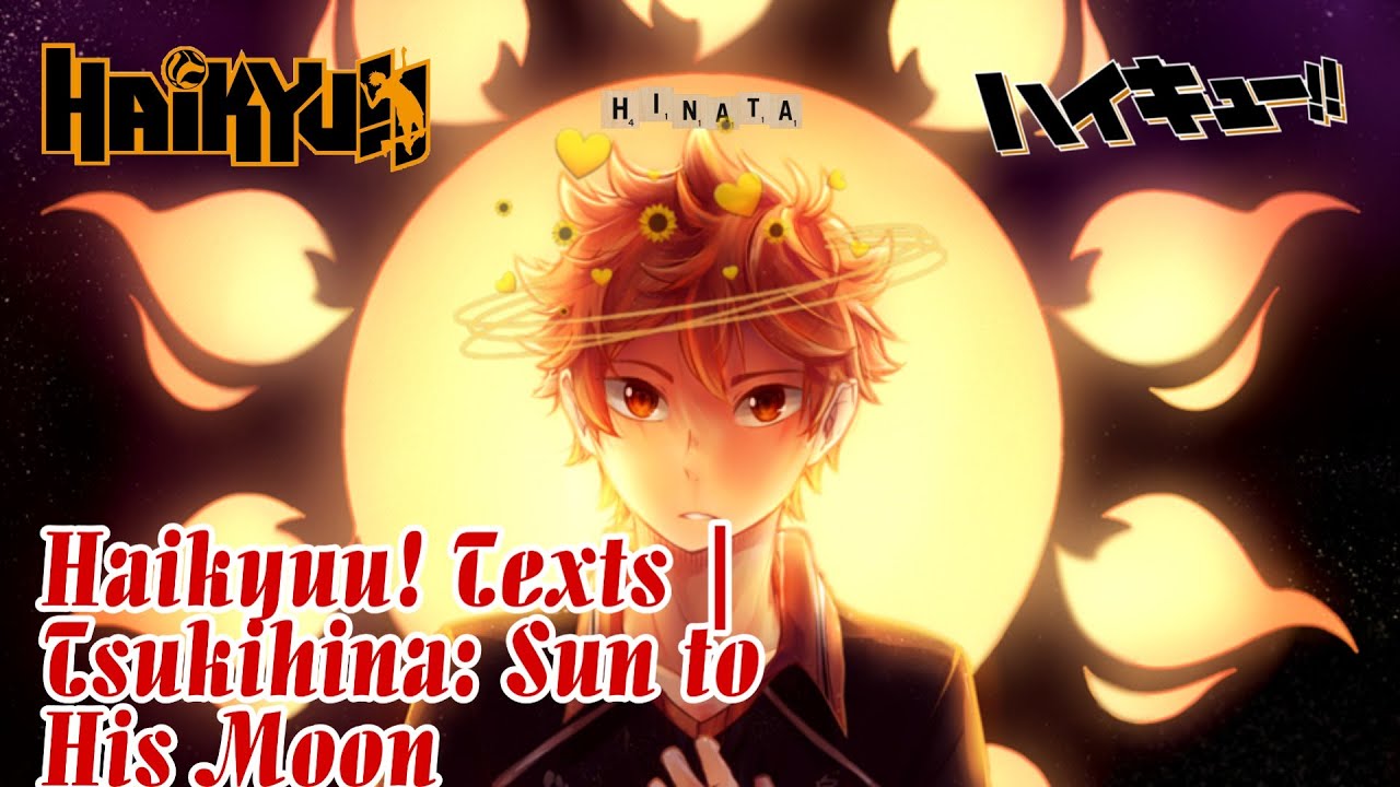 Haikyuu! Texts | Tsukihina #1: Sun to His Moon