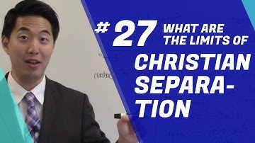 What Are the Limits of Christian Separation? | Beginner