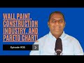 White Belt | Ep5 | Wall Paint, Construction Industry &amp; Pareto Chart | 7QC Tools