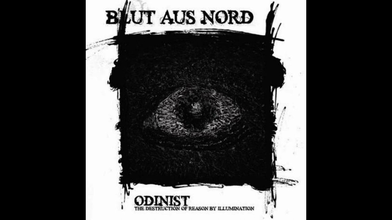 blut aus nord - Odinist: The Destruction of Reason by Illumination 2007