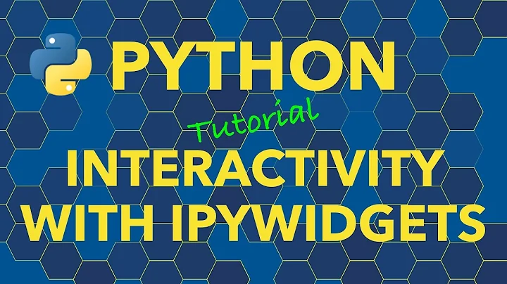 Python Add Interactivity to Jupyter Notebooks with ipywidgets