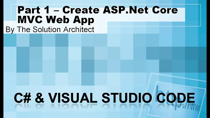 MVC Part 1: Create a ASP.Net Core MVC Web Application using Visual Studio Code