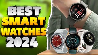 Wrist Tech War: Top Smartwatches of 2024 That Rule the Game!