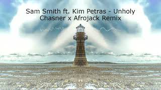 Sam Smith ft. Kim Petras - Unholy (Chasner x Afrojack Remix)