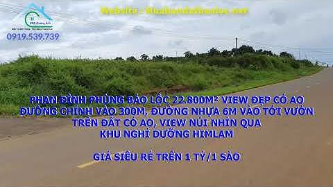 Đất đường Phan Đình Phùng Bảo Lộc 22.800m² View đẹp