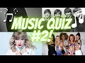 Music Quiz #2 - How many can you guess right?