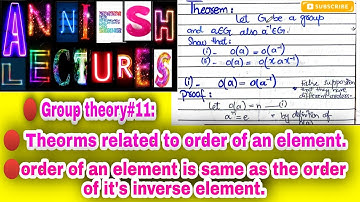 |Group theory#11|Theorem : order of an element is same as the order of it