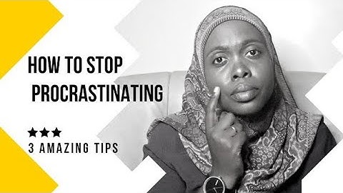 HOW TO STOP PROCRASTINATING | 3 EASY TIPS