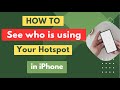 How to see who is using your hotspot in iphone