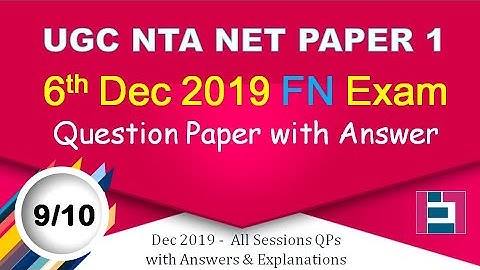 6 Dec 2019 First Shift UGC NTA NET PAPER I Question paper with answer