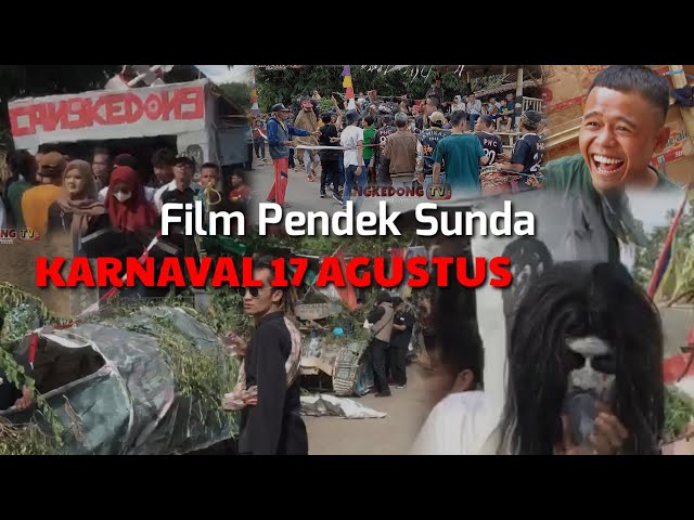 KARNAVAL 17 AGUSTUS Film Pendek Sunda Lucu Ngakak Terbaru - CANGKEDONG TV class=