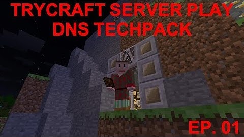 DNS Techpack Server Play: TryCraft: Ep 01 - Spawn Village