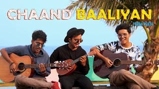 Chaand Baaliyan – Cover | Trending Song 2022 | Aditya A | THE 9TEEN