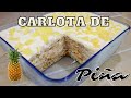 POSTRE DE PIÑA DELICIOSO!! CARLOTA DE PIÑA, DEBES PROBARLO | ROSVI HERNANDEZ