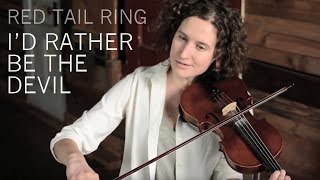I'd Rather Be The Devil - Red Tail Ring chords
