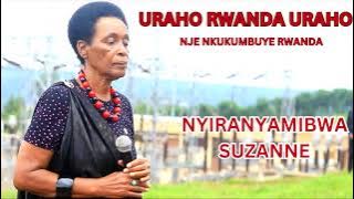 URAHO RWANDA URAHO (NJE NKUKUMBUYE RWANDA) YA NYIRANYAMIBWA Suzanne,  Audio