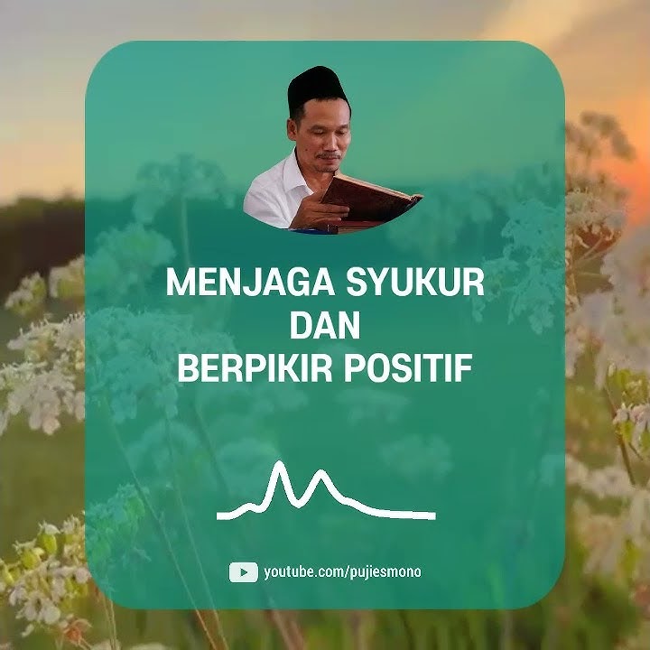 Gus Baha | Menjaga Syukur dan Berpikir Positif