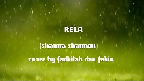 Rela (shanna shannon) cover by fadhilah dan fabio | lirik+video
