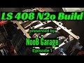 LQ4 408 Stroker Nitrous Build 1