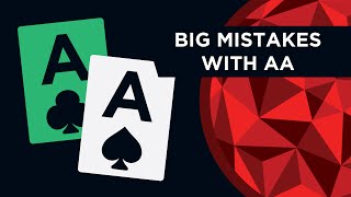 Big Mistakes With AA | Red Chip Poker