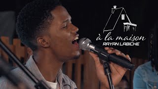 Video thumbnail of "Rayan Labiche - À la maison (Clip Officiel)"