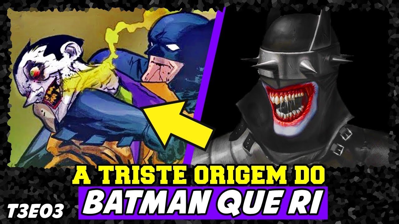 A Triste Origem Do Batman Que Ri Historia Completa T3 Ep03 Viloes Youtube