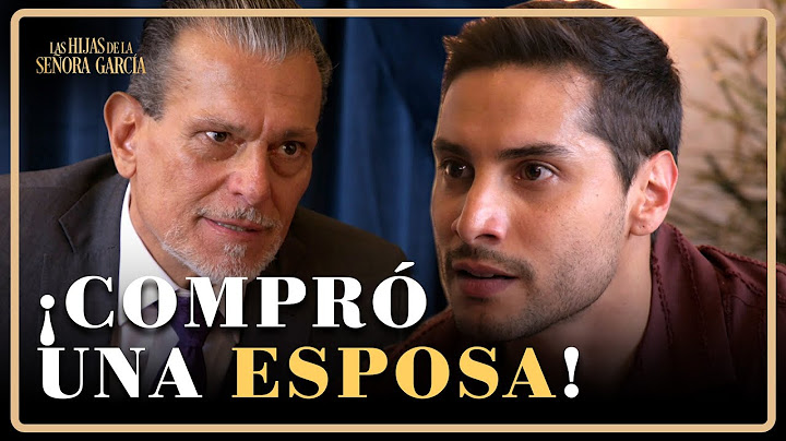 Juan enfrenta a Luis sin temor a las consecuencias | Las Hijas de la Señora García 4/4 | Capítulo 58