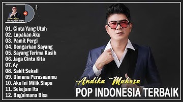 Cinta Yang Utuh, Lupakan Aku - Andika Mahesa Full Album Terbaik 2025 Hits Viral Tiktok