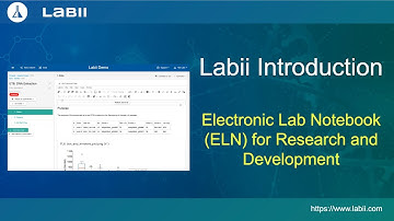 Introduction to Labii Electronic Lab Notebook (ELN) for Research and Development