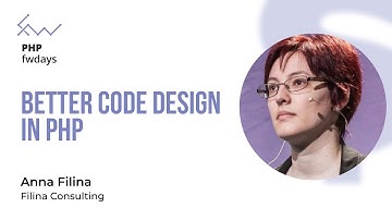 Better Code Design in PHP - Anna Filina [Fwdays PHP]