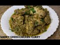 Smoked green chicken masala  green chicken curry  haryali chicken gravy