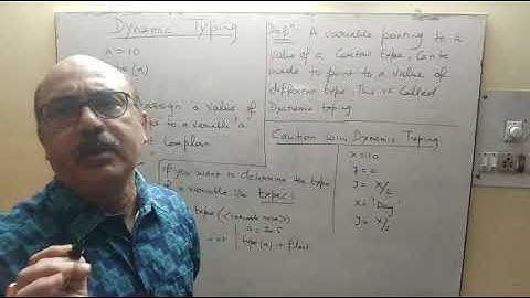 Python| Dynamic typing | class 11 IP