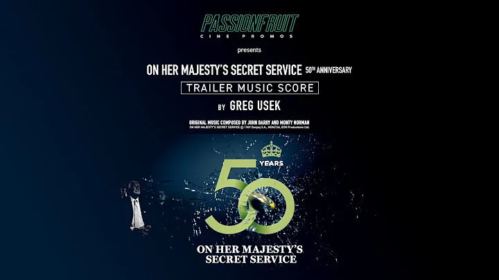 ON HER MAJESTY'S SECRET SERVICE - 50th ANNIVERSARY - TRIBUTE TRAILER MUSIC SCORE (2019)