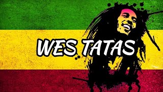 WES TATAS REGGAE SKA VERSION